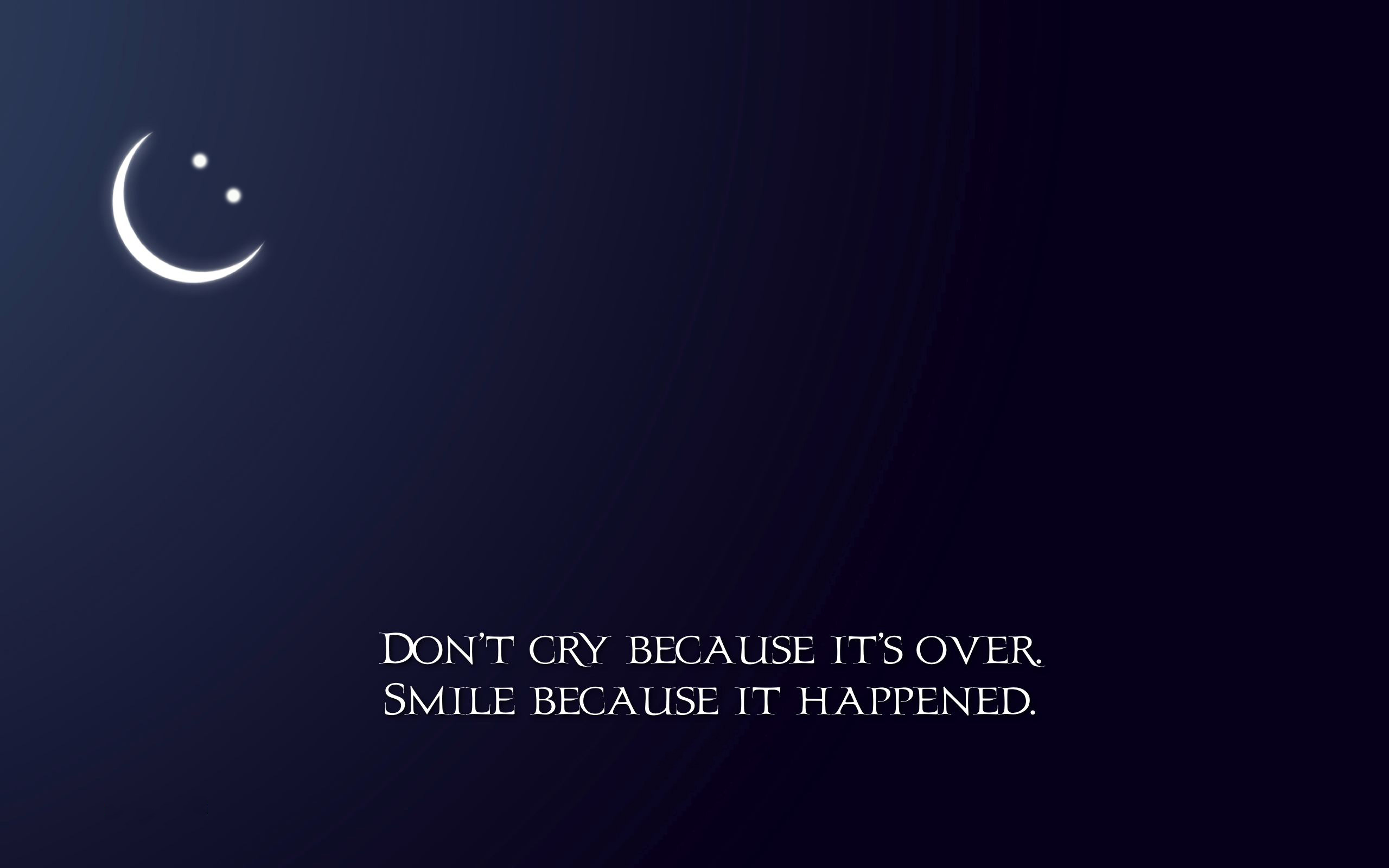 3d обои Dont cry because its over smile because it happened  позитив # 68581