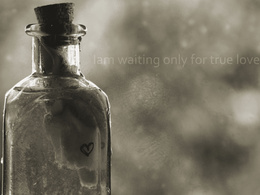 3d обои Бутылка с сердечком (I am waiting only for true love.)  грустные